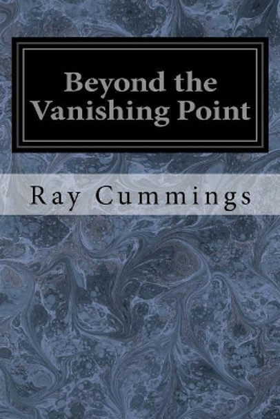 Beyond the Vanishing Point Ray Cummings 9781979420808