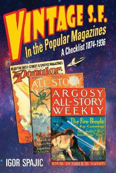 VINTAGE S.F. in the POPULAR MAGAZINES: A Checklist 1874-1936 Mark Nelson, PhD (Univ of Memphis) 9781979424615