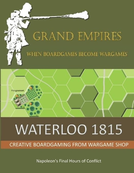 Waterloo 1815: Napoleon's Final Hours Of Conflict Martin Brierley 9798715746641