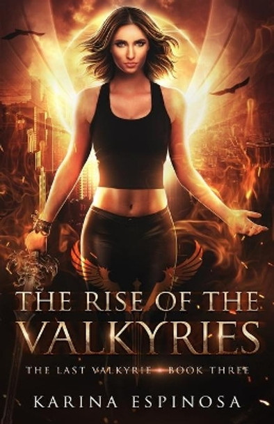 The Rise of the Valkyries by Karina Espinosa