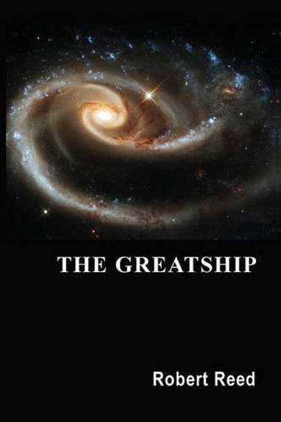 The Greatship Robert Reed 9780786753666