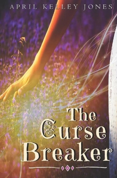 The Curse Breaker April Kelley Jones 9798609429582