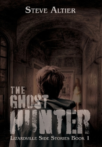 The Ghost Hunter Steve Altier 9798823200820