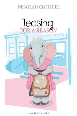 Teasing for a Reason by Deborah Clothier