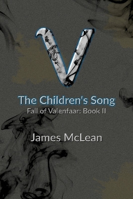 Valenfaar: The Children's Song James McLean 9798838852847