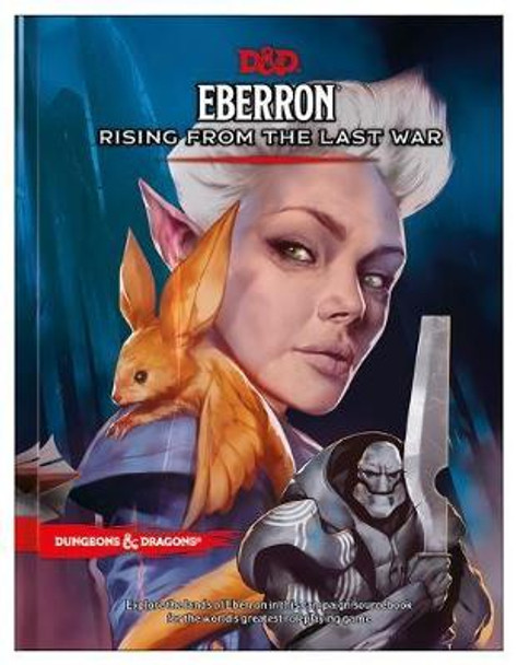 Eberron: Rising from the Last War (D&d Campaign Setting and Adventure Book) Wizards RPG Team 9780786966899