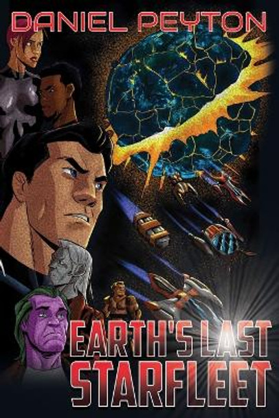 Earth's Last Starfleet Daniel Peyton 9798885262637