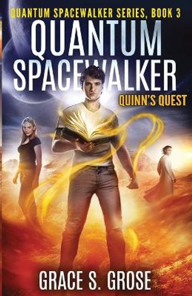 Quantum Spacewalker: Quinn's Quest Grace S Grose 9798885831086