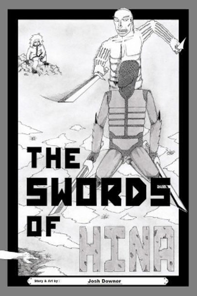 The Swords of HINA Josh Downer 9781984990457