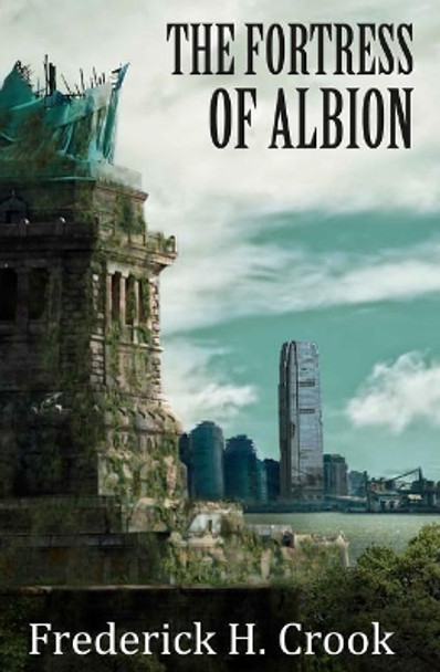 The Fortress of Albion by Frederick H Crook