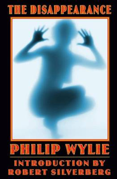 The Disappearance Philip Wylie 9780803298415