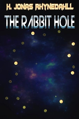The Rabbit Hole Rhynedahll Software LLC 9798617443556