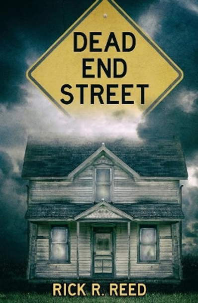 Dead End Street Rick R Reed 9781983707490