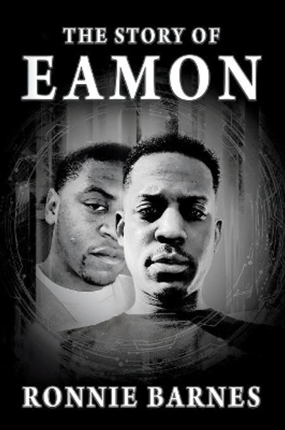The Story of Eamon Ronnie Barnes 9781977208446