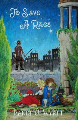 To Save a Race by Kandi J Wyatt
