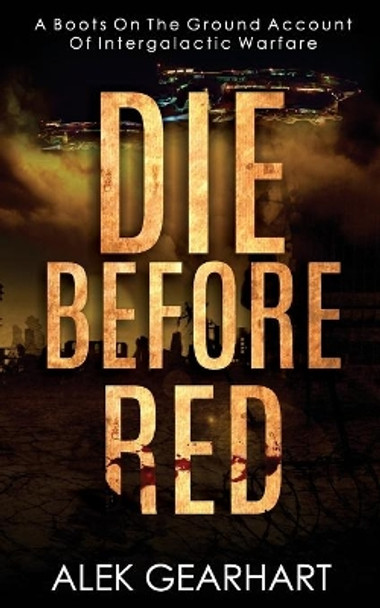 Die Before Red by Alek Gearhart