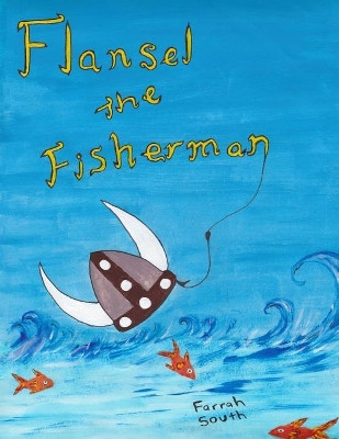 Flansel the Fisherman by Farrah South