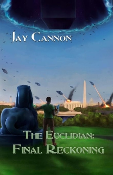 The Euclidian: Final Reckoning Jay Cannon 9781985209114