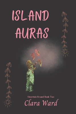 Island Auras by Clara Ward