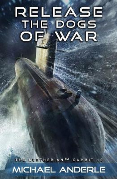 Release the Dogs of War by Michael Anderle