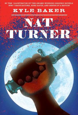 Nat Turner Kyle Baker 9780810972278