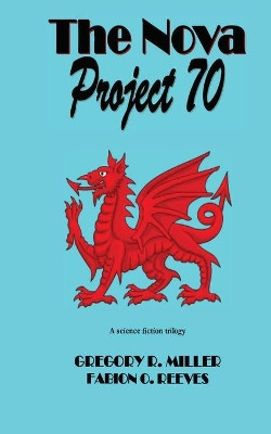 The Nova Project 70 Gregory R Miller 9781980497905