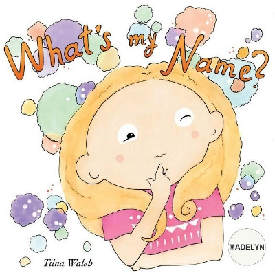 What's my name? MADELYN by Anni Virta