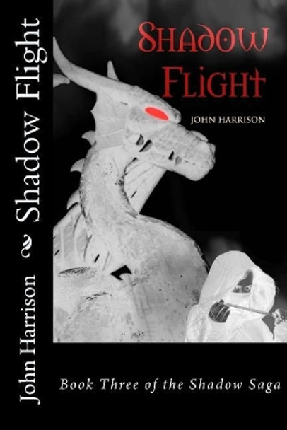 Shadow Flight: Book Three of the Shadow Saga Perry Louie 9781977589125