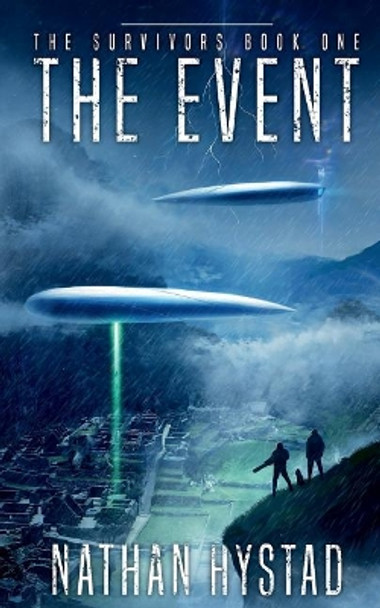 The Event: The Survivors Book One Nathan Hystad 9781985626263