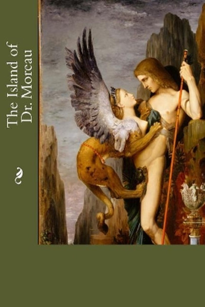 The Island of Dr. Moreau Gustave Moreau 9781982025175