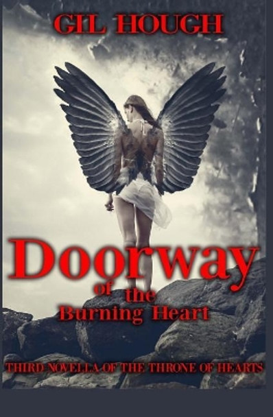 Doorway of the Burning Heart: The Third Novella of the Throne of Hearts Gil Hough 9781982097646