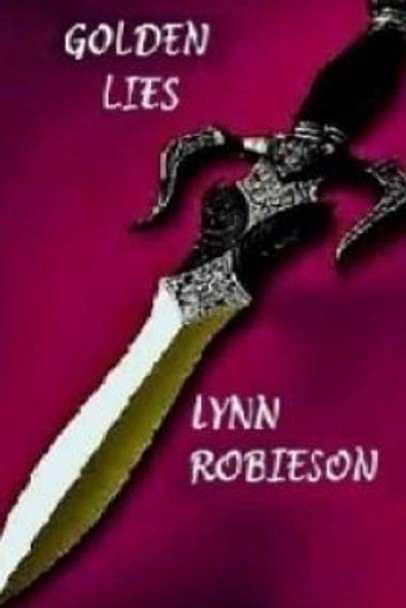 Golden Lies Lynn Robieson 9781984295231