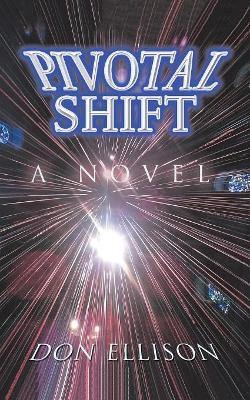 Pivotal Shift by Don Ellison