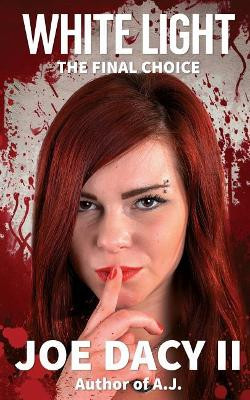 White Light by Joe Dacy