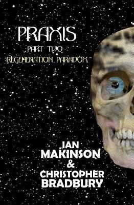 Praxis-Part Two by Ian Makinson
