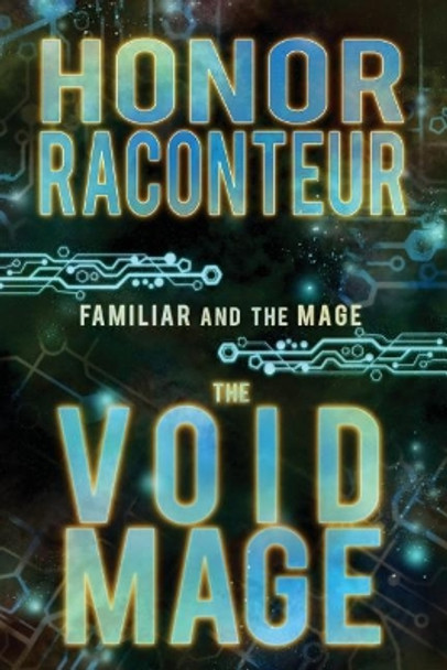 The Void Mage Honor Raconteur 9781981244874