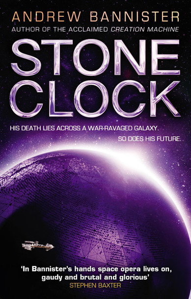 Stone Clock: (The Spin Trilogy 3) Andrew Bannister 9780857503374