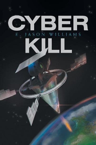 Cyber Kill E Jason Williams 9781984536235