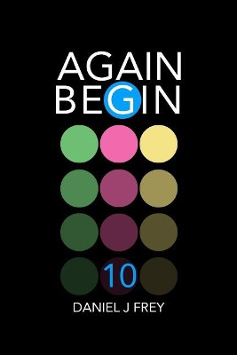 Again Begin 10: The Wake Matthew Daniel Frey 9781983229190