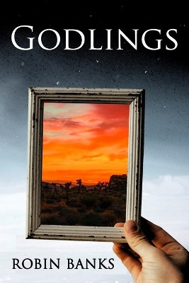 Godlings by Robin Banks