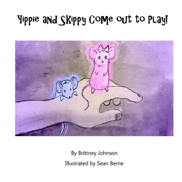 Yippie and Skippy Come out to Play by Sean Berne