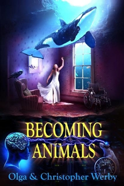 Becoming Animals Christopher Werby 9781981404148