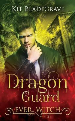 Dragon Guard by Kit Bladegrave