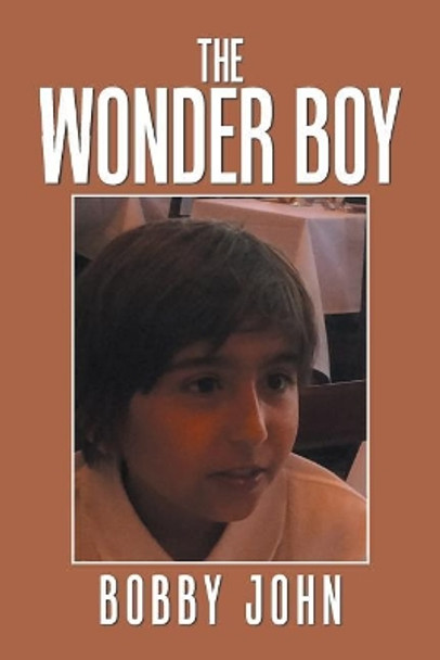 The Wonder Boy Bobby John 9781984564429