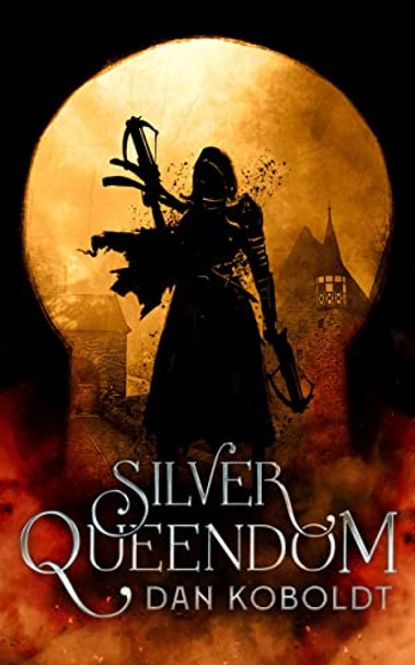 Silver Queendom Dan Koboldt 9780857669940