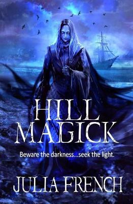 Hill Magick by Julia French