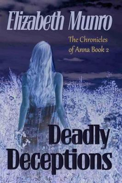 Deadly Deceptions by Elizabeth Munro