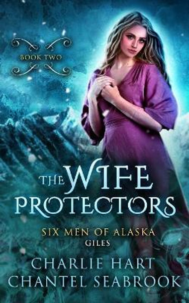 The Wife Protectors by Chantel Seabrook