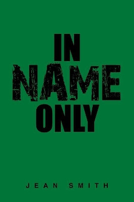 In Name Only by Jean Smith