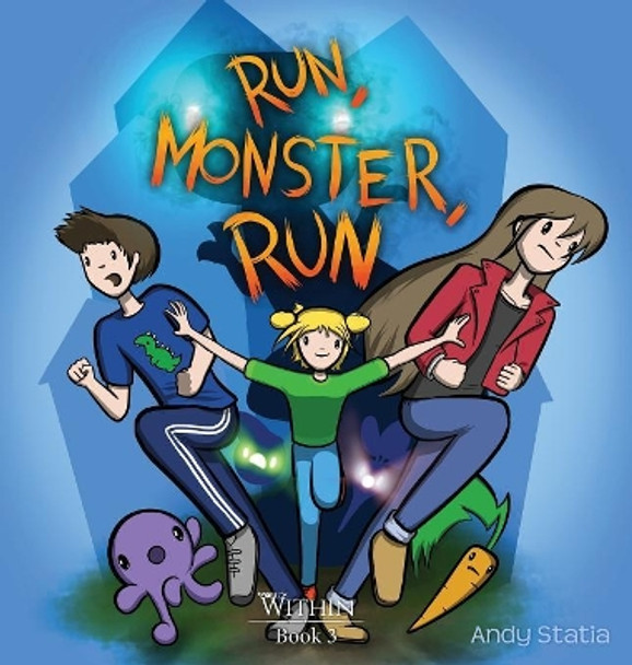 Run, Monster, Run Andy Statia 9781988419046